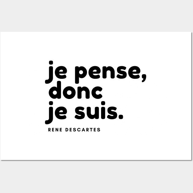 je pense donc je suis - Rene Descartes Wall Art by karma-stuff